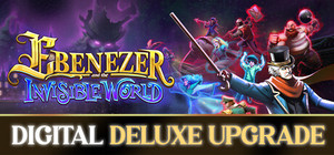 Ebenezer and the Invisible World - Digital Deluxe banner