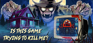Is this Game Trying to Kill Me? banner