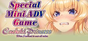 Cuckold Princess-When I noticed it was all taken- - Special Mini ADV Game banner