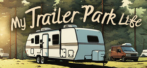 My Trailer Park Life banner