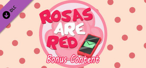 Rosas are Red - Bonus Content banner