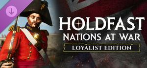 Holdfast: Nations At War - Loyalist Upgrade banner