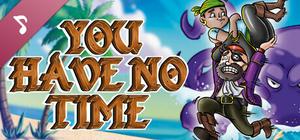 You Have No Time Soundtrack banner