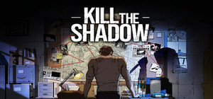 Kill The Shadow banner