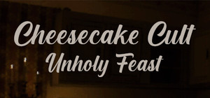Cheesecake Cult: Unholy Feast banner