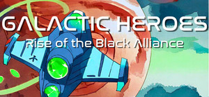 Galactic Heroes: Rise of the Black Alliance banner