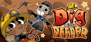 Dig a Little Deeper banner