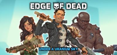 Edge Of Dead