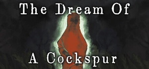 稗子 The Dream Of A Cockspur banner