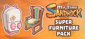 My Time at Sandrock - Super Furniture Pack banner