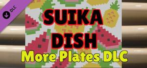 SUIKA DISH More Plates banner