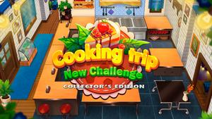 Cooking Trip New Challenge. Collector's Edition banner