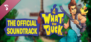 What The Duck Soundtrack banner