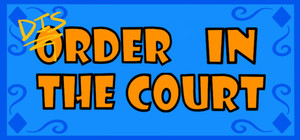 DisOrder In The Court banner