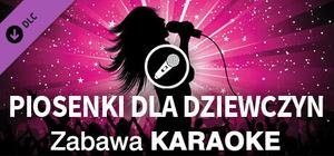 Zabawa Karaoke - Piosenki dla dziewczyn banner