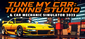 Tune My Car - Tuning Studio & Car Mechanic Simulator 2023 banner