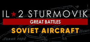 IL-2 Sturmovik: Soviet Aircraft banner