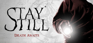 Stay Still: Death Awaits banner