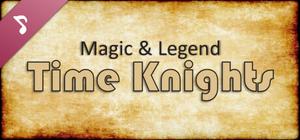 Magic and Legend: Time Knights Soundtrack banner