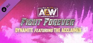 AEW: Fight Forever - Dynamite featuring The Acclaimed banner