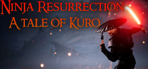 Ninja Resurrection - A tale of Kuro banner
