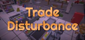Trade Disturbance banner