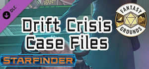 Fantasy Grounds - Starfinder RPG - Adventure: Drift Crisis Case Files banner