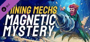 Mining Mechs - Magnetic Mystery banner
