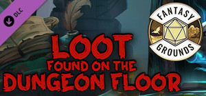 Fantasy Grounds - Loot Found on the Dungeon Floor banner