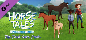 The Foal Care Pack - Horse Tales: Emerald Valley Ranch banner