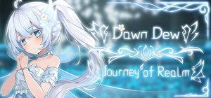 Journey of Realm：Dawn Dew banner