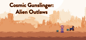 Cosmic Gunslinger: Alien Outlaws banner