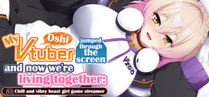My oshi vtuber jumped through the screen and now we're living together: Chill and vibey beast girl game streamer banner