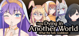 I keep Dying in Another World -What the hell, Goddess! banner
