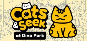 Cats and Seek : at Dino Park banner