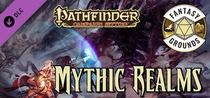 Fantasy Grounds - Pathfinder RPG - Campaign Setting: Mythic Realms banner