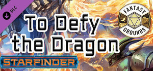Fantasy Grounds - Starfinder RPG - Adventure: To Defy the Dragon banner