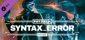 PAYDAY 3: Syntax Error Heist banner