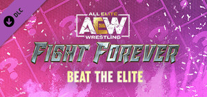AEW: Fight Forever - Beat the Elite banner