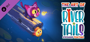 River Tails: Stronger Together - The Art of River Tails: Stronger Together banner