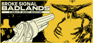 Broke Signal Badlands: A World of Desert Adventure banner