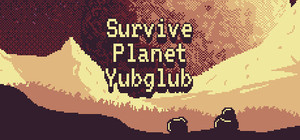 Survive Planet Yubglub banner
