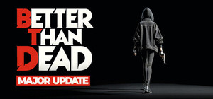 Better Than Dead banner