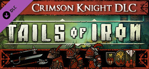 Tails of Iron - Crimson Knight banner