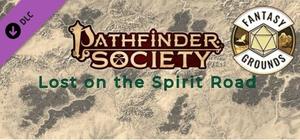 Fantasy Grounds - Pathfinder 2 RPG - Pathfinder Society Scenario #1-06: Lost on the Spirit Road banner