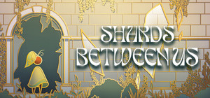 Shards Between Us banner