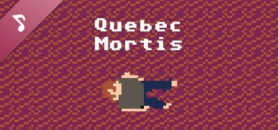 Quebec Mortis Soundtrack