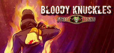Bloody Knuckles Street Boxing