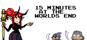 15 Minutes At The World's End banner