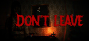 Don't Leave banner